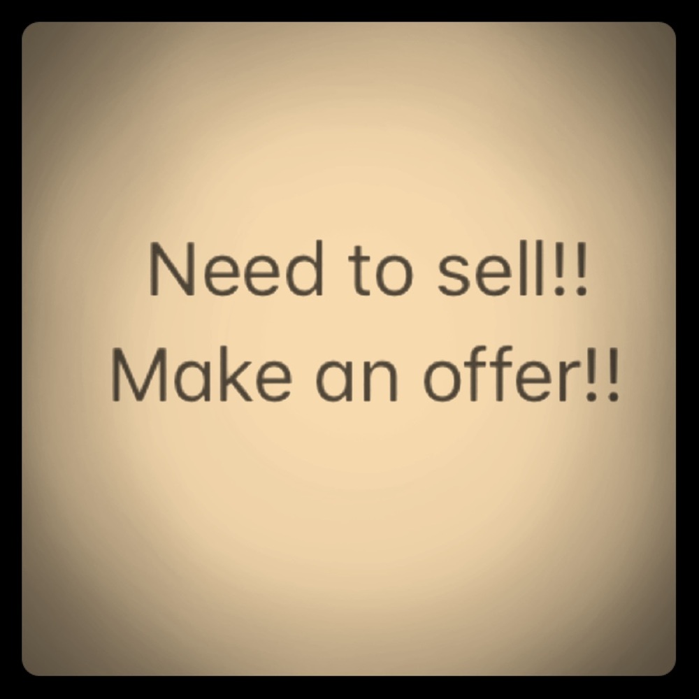 Accepting all reasonable offers!